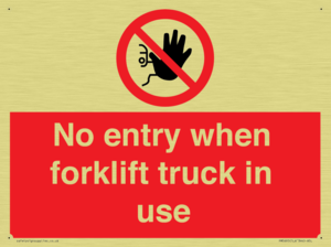 No entry when forklift truck in use Prohibition Sign